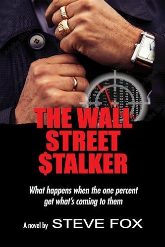 The Wall Street Stalker: What happens when the one percent gets what's coming to them
