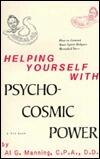 Helping Yourself with Psycho-Cosmic Power