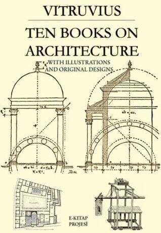 Ten Books On Architecture: With Illustrations & Original Designs