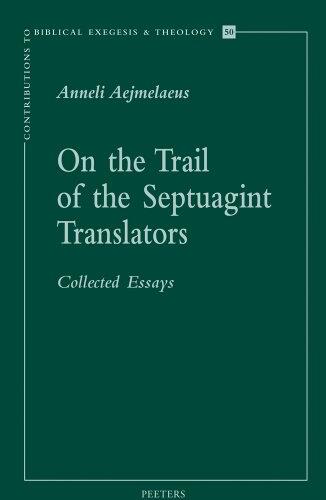 On the Trail of the Septuagint Translators: Collected Essays (Revised and Expanded Edition)