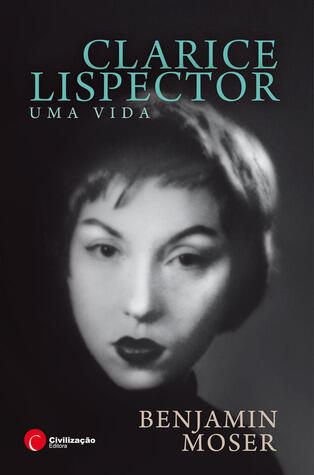 Clarice Lispector - Uma Vida