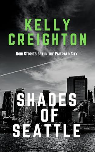 Shades of Seattle: noir stories set in the emerald city