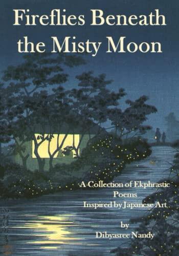 Fireflies Beneath the Misty Moon: A Collection of Ekphrastic Poems Inspired by Japanese Art