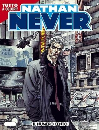 Nathan Never (n. 100): Il Numero Cento