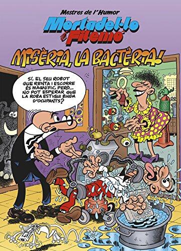 Mortadel·lo i Filemó. Misèria, la bactèria