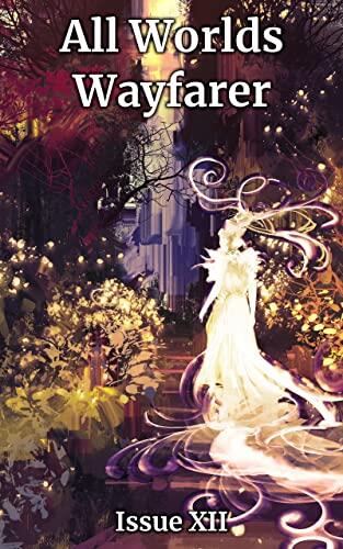 All Worlds Wayfarer: (Issue 12)
