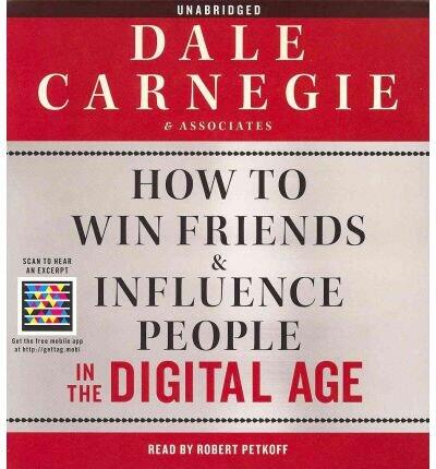 How to Win Friends and Influence People in the Digital Age