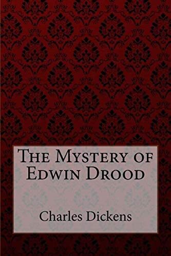 The Mystery of Edwin Drood Charles Dickens