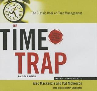 The Time Trap: The Classic Book on Time Management