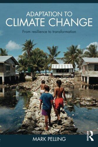 Adaptation to Climate Change: From Resilience to Transformation