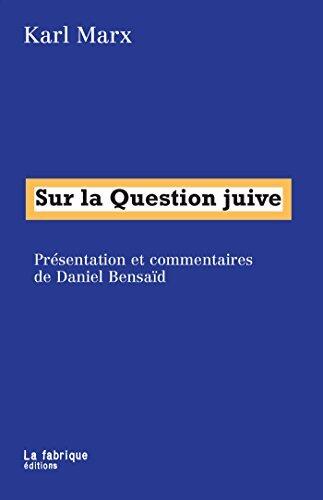 Sur la Question juive (FABRIQUE (LA))