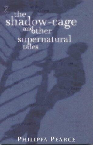 The Shadow-cage and Other Supernatural Tales