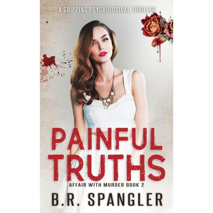 Painful Truths: A suspenseful psychological thriller packed with shocking surprises