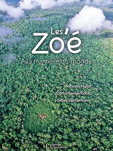 Les Zo'é - à la frontière du monde