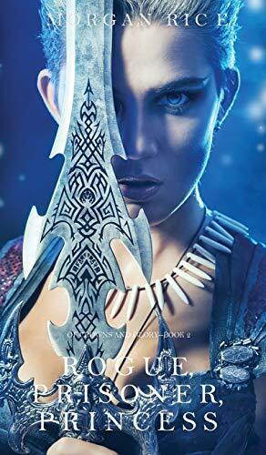 Rogue, Prisoner, Princess