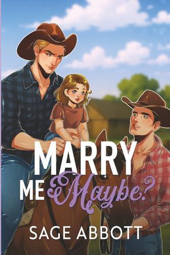Marry Me, Maybe?