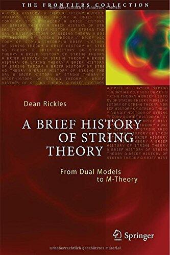 A Brief History of String Theory: From Dual Models to M-Theory (The Frontiers Collection)