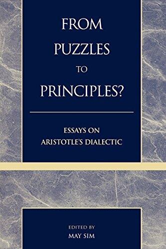 From Puzzles to Principles?: Essays on Aristotle's Dialectic by Allan T. Back
