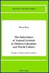 The Inheritance of Animal Symbols in Modern Literature and World Culture: Essays, Notes and Lectures