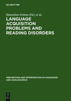 Language Acquisition Problems and Reading Disorders: Aspects of Diagnosis and Intervention