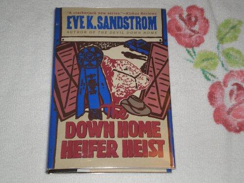 The Down Home Heifer Heist: A Sam and Nicky Titus Mystery