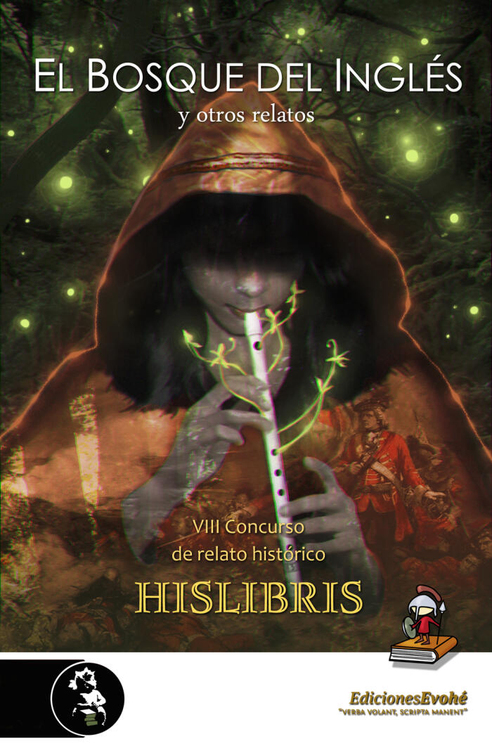 El Bosque del Inglés y Otros Relatos: VIII Concurso de Relato Histórico Hislibris