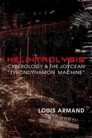 Helixtrolysis: Cyberology & the Joycean "Tyrondynamon Machine"