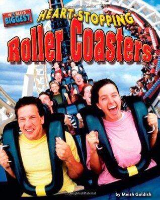 Heart-stopping Roller Coasters - Non-Fiction Reading for Grade 3, Developmental Learning for Young Readers - World's Biggest
