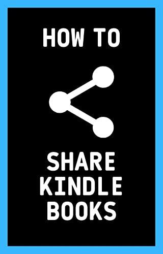 How to Share Kindle Books: A Step by Step Guide with Screenshot on How to Share Kindle Books