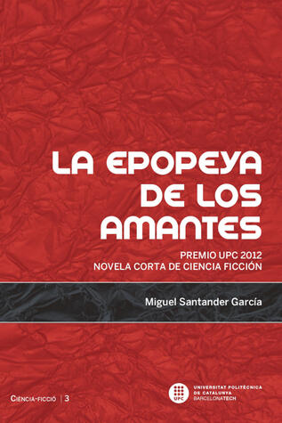La epopeya de los amantes: Premio UPC 2012