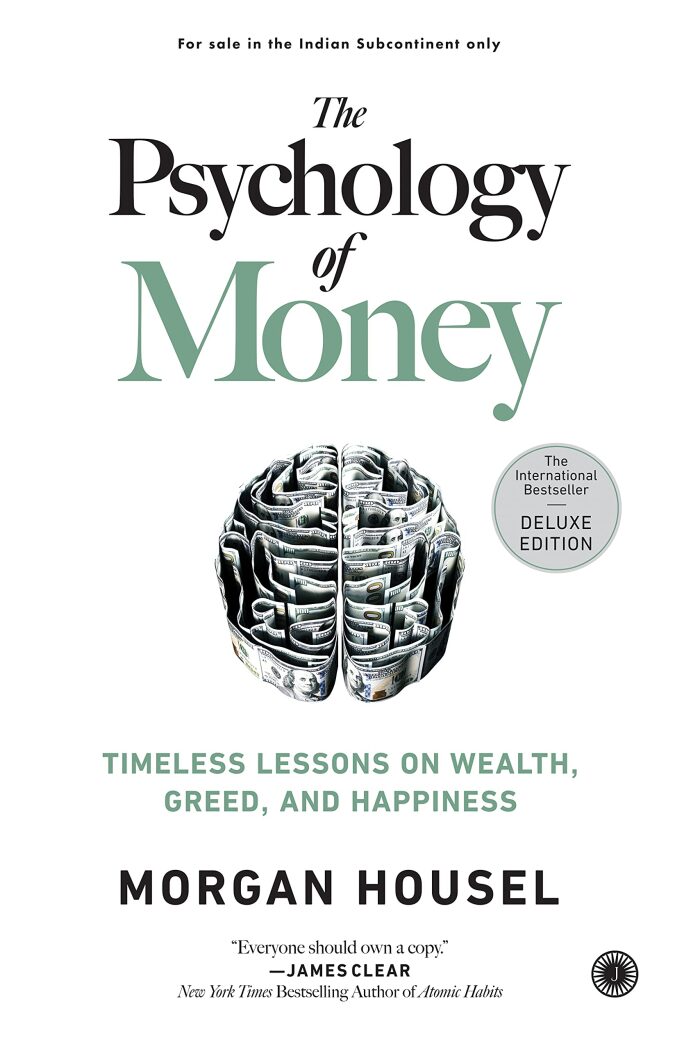 The Psychology of Money : Timeless lessons on wealth, greed, and happiness by Morgan Housel Deluxe Edition. Hard cover.