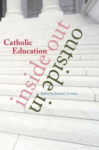 Catholic Education Inside Out, Outside In
