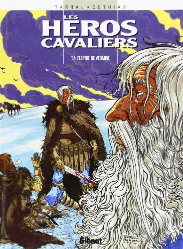 Les Héros cavaliers - Tome 04: L'esprit de vermine