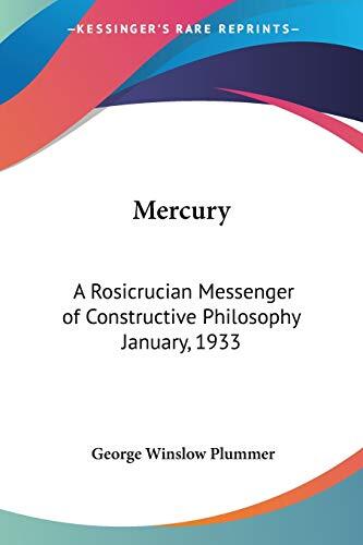 Mercury: A Rosicrucian Messenger of Constructive Philosophy (January 1933)