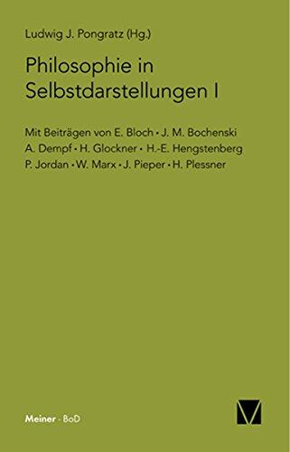 Philosophie in Selbstdarstellungen I: Mit Beiträgen von E. Bloch, J. M. Bochenski, A. Dempf, H. Glockner, H.-E. Hengstenberg, P. Jordan, W. Marx, J. Pieper, H. Plessner