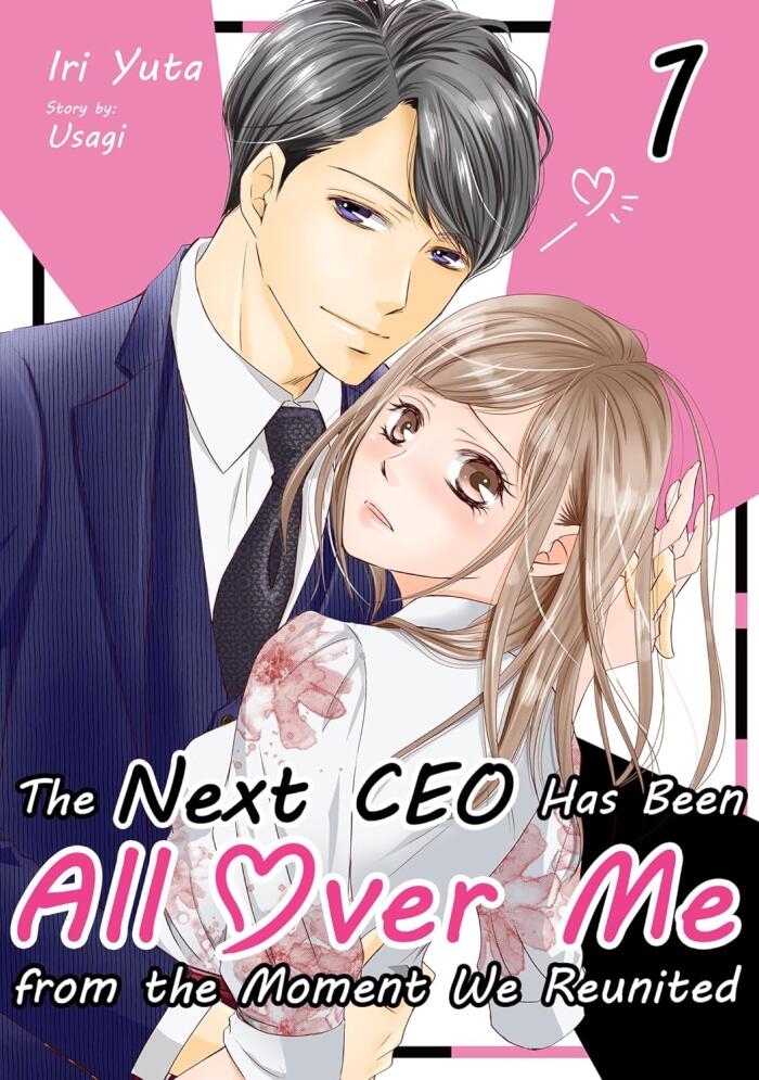 The Next CEO Has Been All Over Me from the Moment We Reunited (Vol. 1)