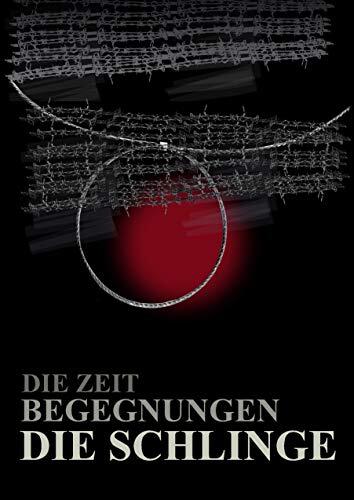 Die Zeit Begegnungen Die Schlinge (Erzählungen)