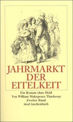 Jahrmarkt der Eitelkeit: Ein Roman ohne Held