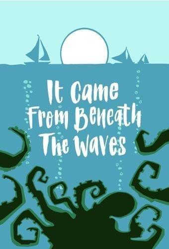It Came From Beneath the Waves: Weird Tales from the Ocean Depths