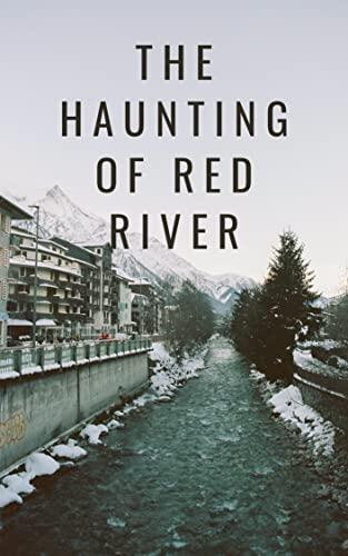The Haunting of Red River