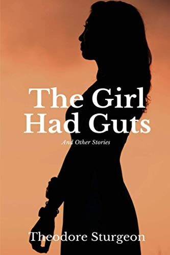 The Girl Had Guts: And Other Stories