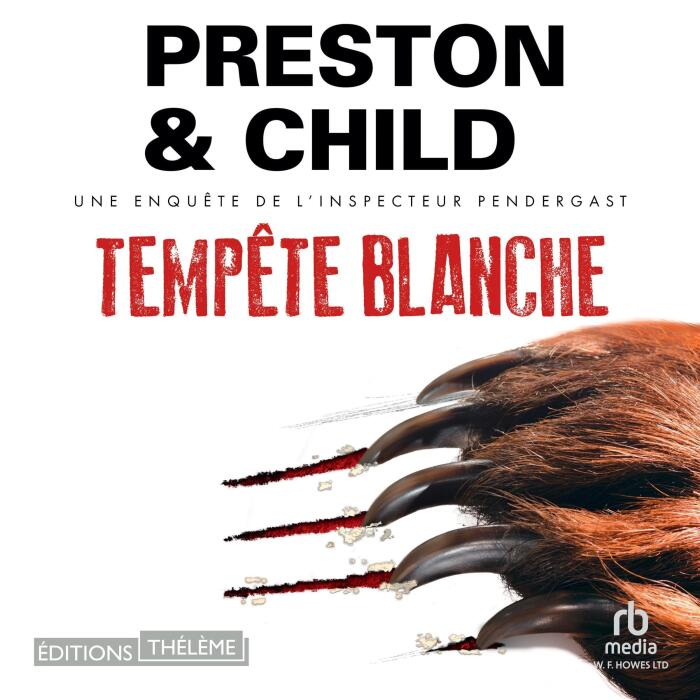 Tempête blanche [White Storm]: Une enquête de l'inspecteur Pendergast (Pendergast 13) [An Inspector Pendergast Investigation (Agent Pendergast, Book 13)]