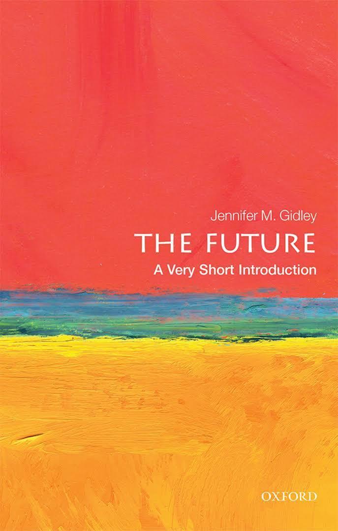 The Future: A Very Short Introduction
