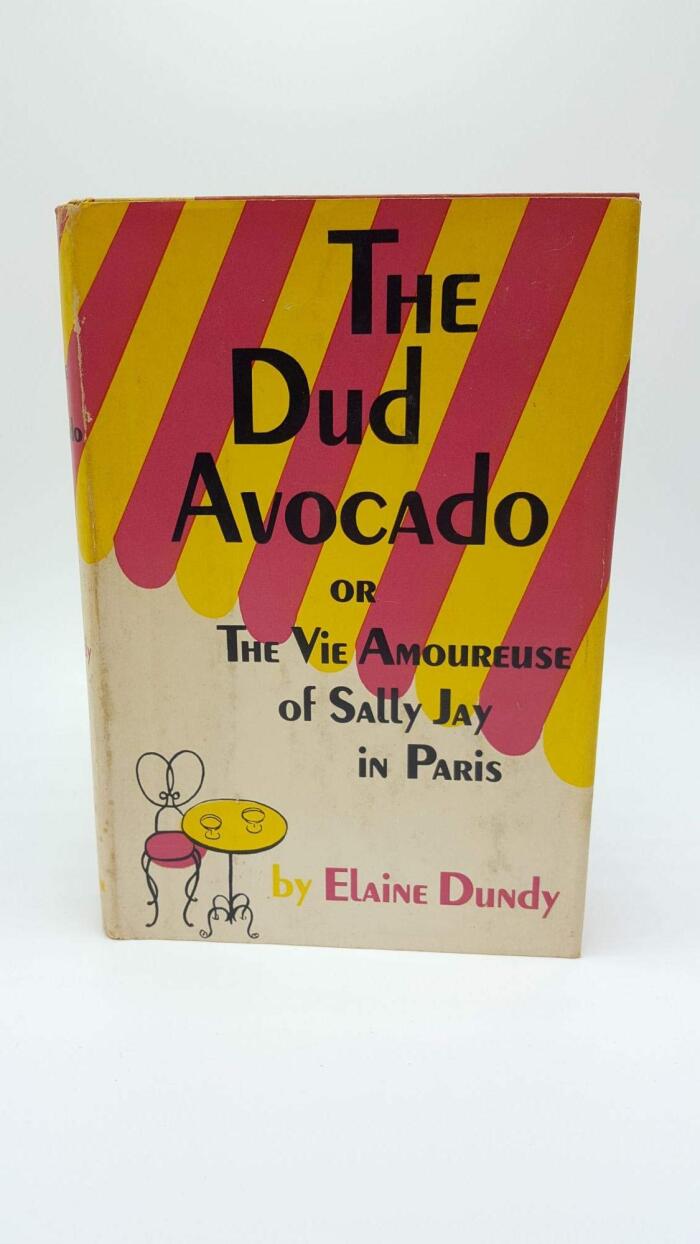 The Dud Avocado -- or,The Vie Amoureuse of Sally Jay in Paris.