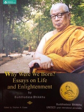 Why Were We Born? Essays on Life and Enlightenment