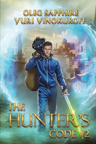 The Hunter’s Code: Book 2: A Portal Progression Fantasy Series