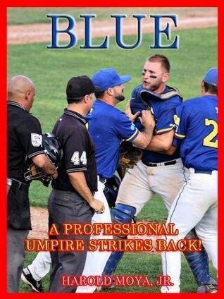 BLUE: A Professional Umpire Strikes Back!