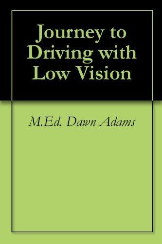 Journey to Driving with Low Vision