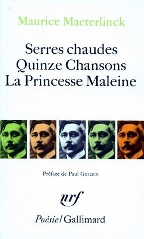 Serres Chaudes / Quinze chansons / La Princesse Maleine