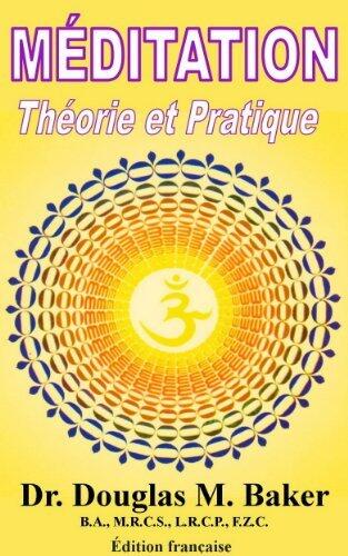 MÉDITATION, Théorie et Pratique